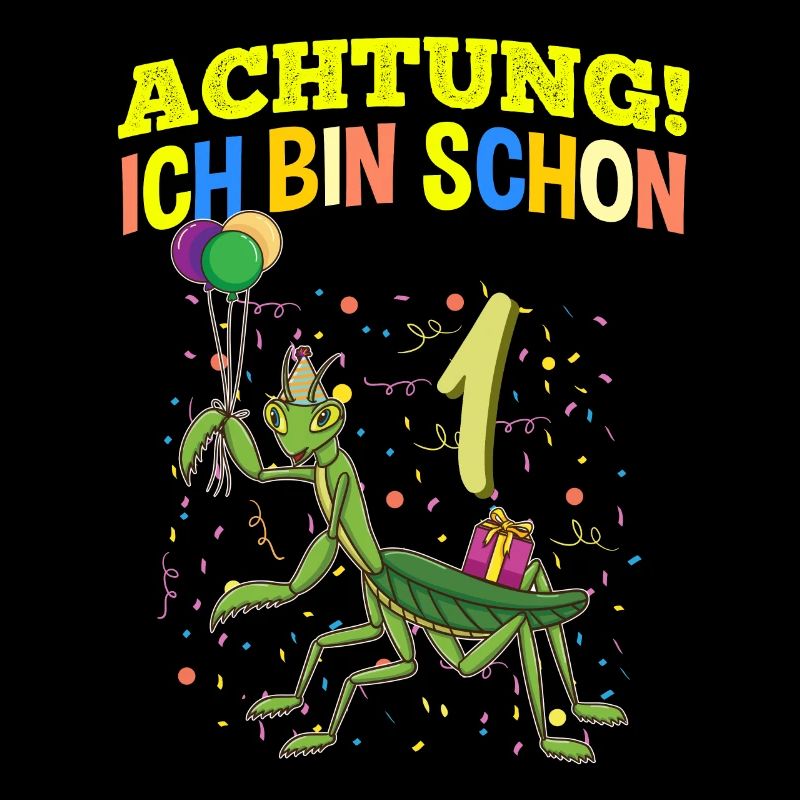 Achtung Ich Bin Schon 1 Geburtstag Gottesanbeterin