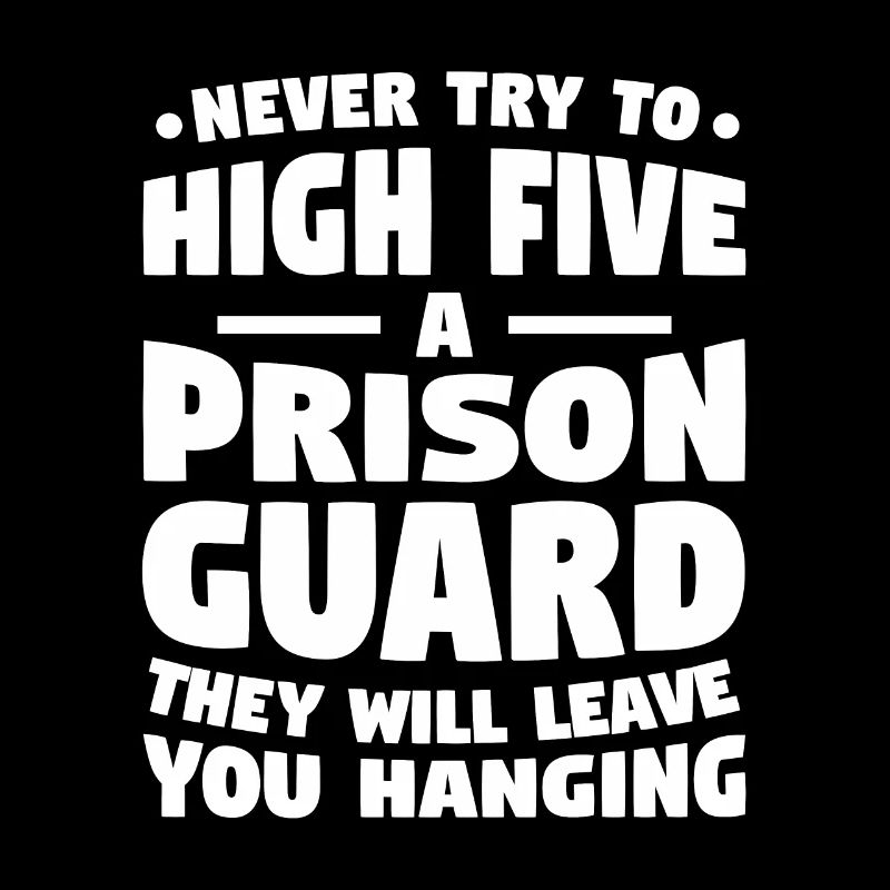 Never Try To High Five A Prison Guard They Will Le