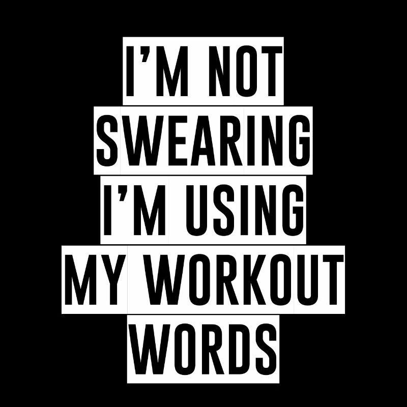 I'm Not Swearing I'm Using My Workout Words 4