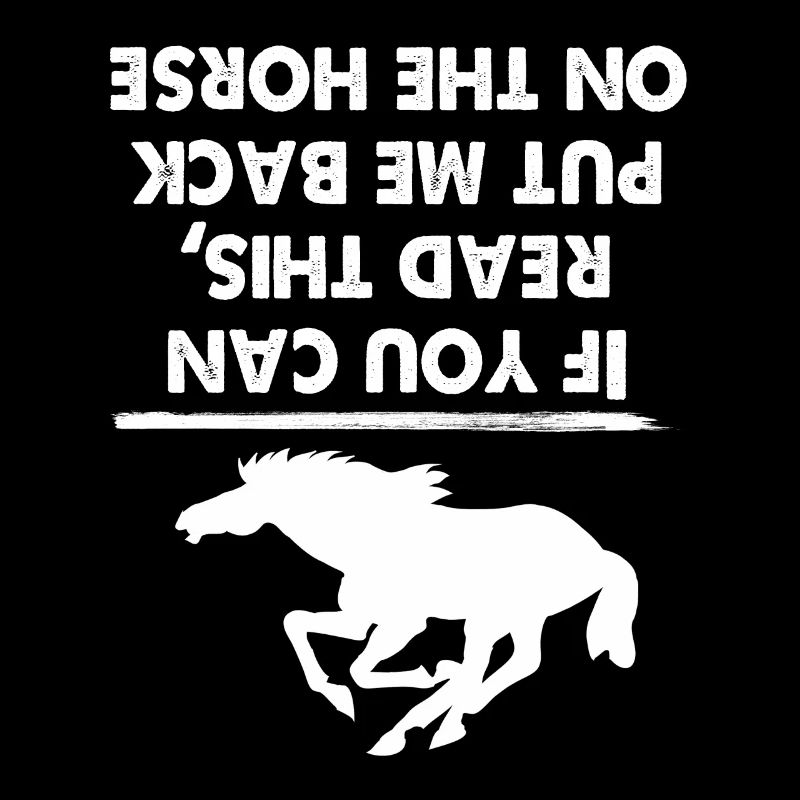 If You Can Read This Put Me Back On The Horse
