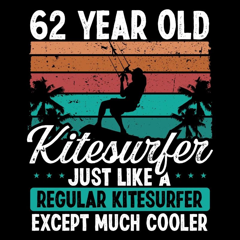62 Anniversaire Kitesurf 62 ans Kitesurf