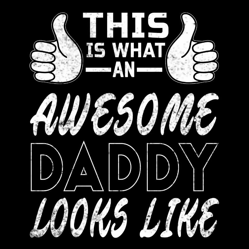 So Sieht Ein Toller Daddy Aus Stolze Männer