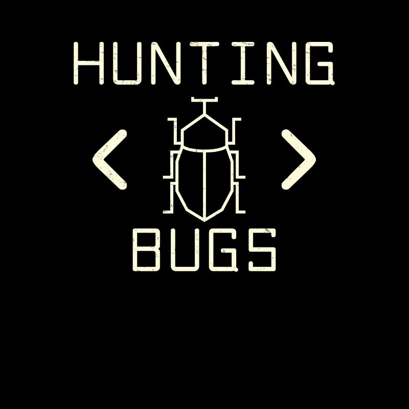 Hunting Bugs Funny Programmer Entomologist