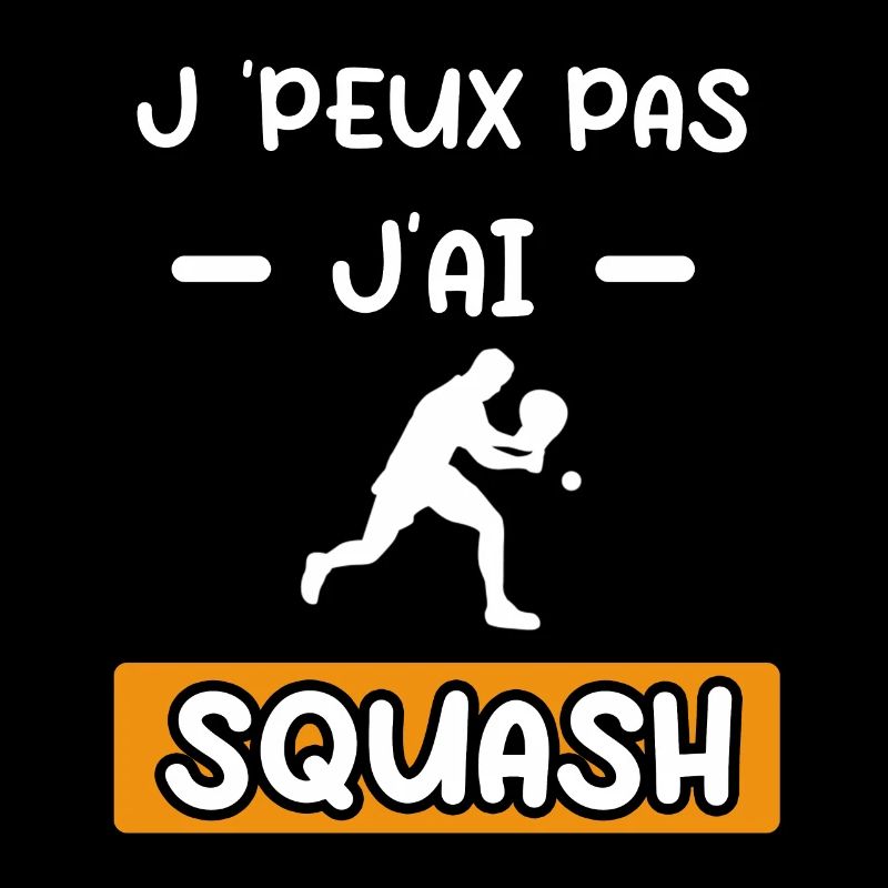 je peux pas j'ai squash cadeau squash