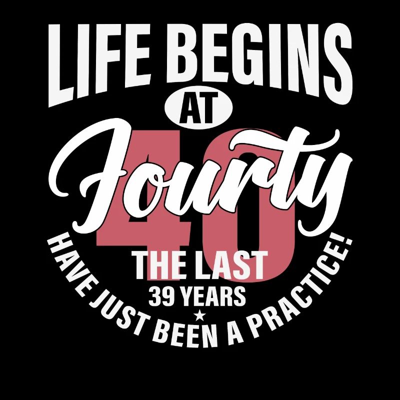 Das Leben beginnt mit 40