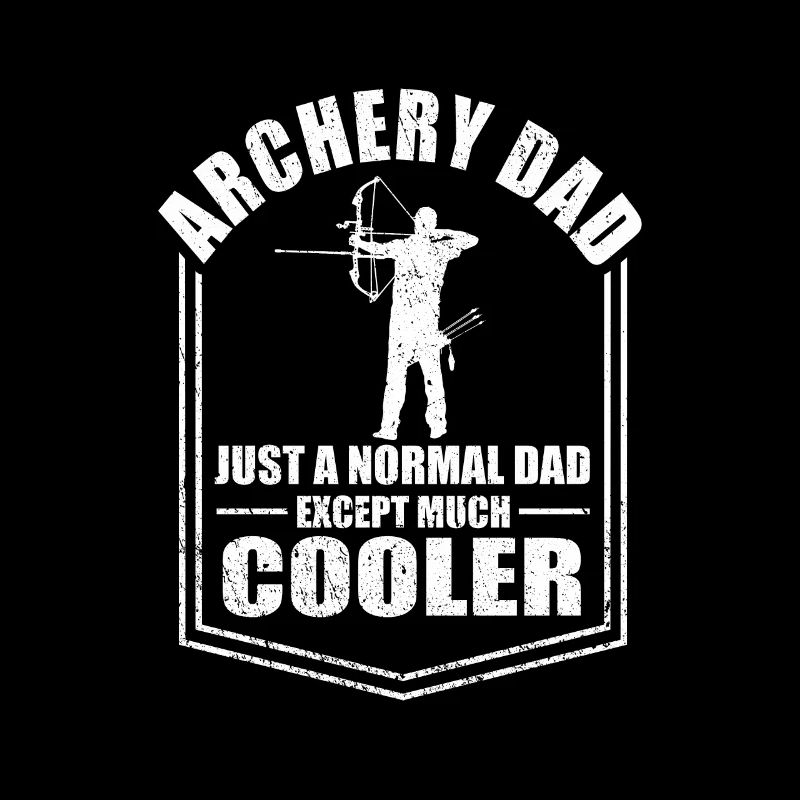 Archery Dad Normal Dad Except Cooler Fathers Day