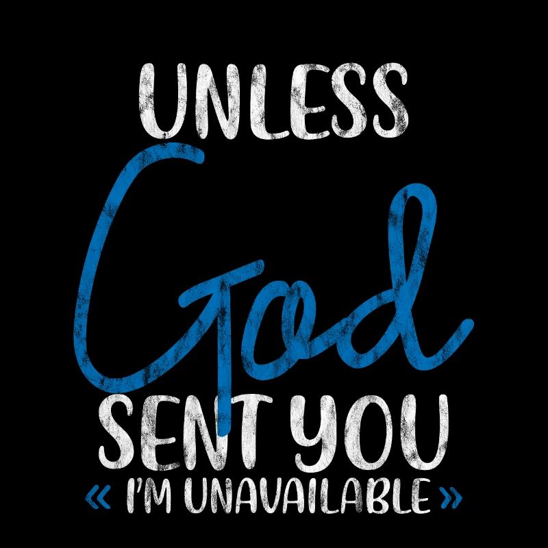 Unless God Sent You, I'm Unavailable 3