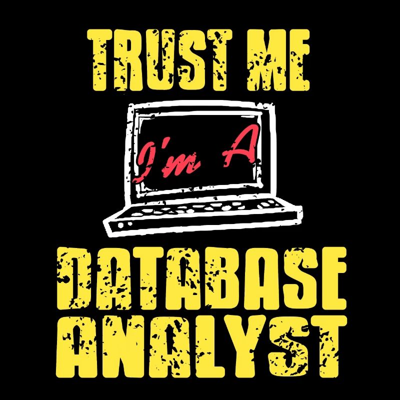 Trust Me I'm A Database Analyst Cool Retro T-Shirt