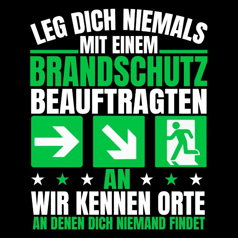 Leg dich niemals an Brandschutzbeauftragter