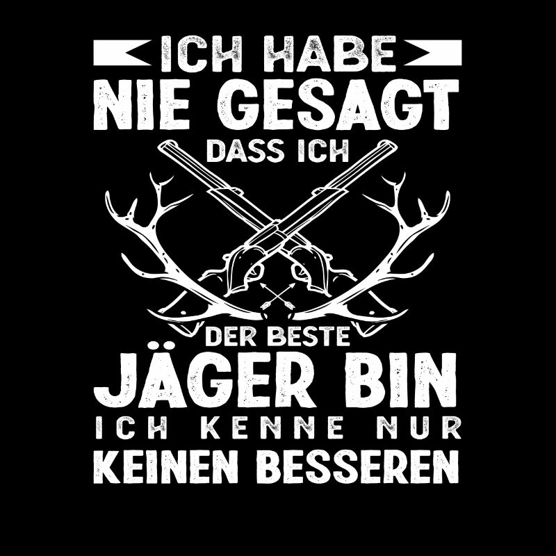 Ich Bin der Beste Jäger Jagd Geburtstag Geschenk