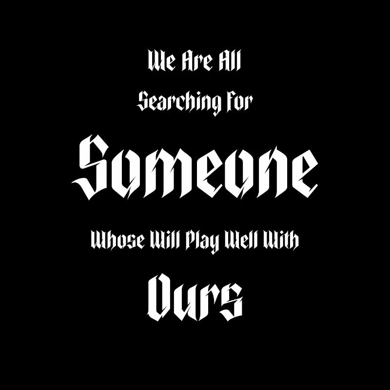 Goth Gothic We are all looking for