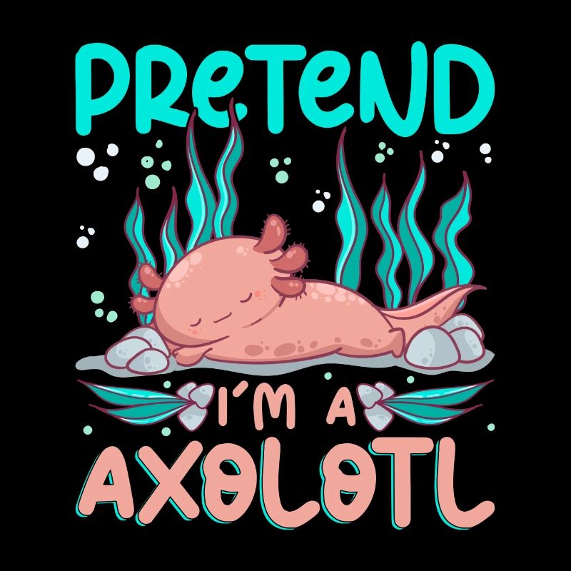 Stell Dir Vor Ich Bin Ein Axolotl Der Viel Schläft