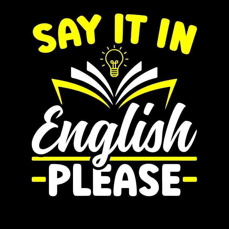 Say it in english please Englisch Lehrer