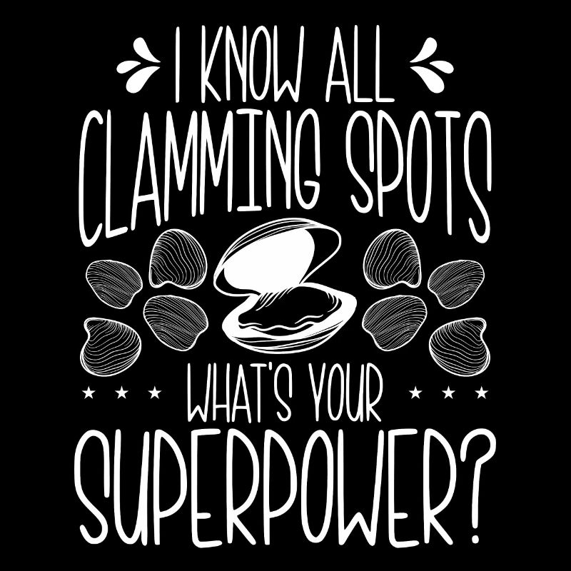 Clam know all clamming Spot Superpower Clam Digger