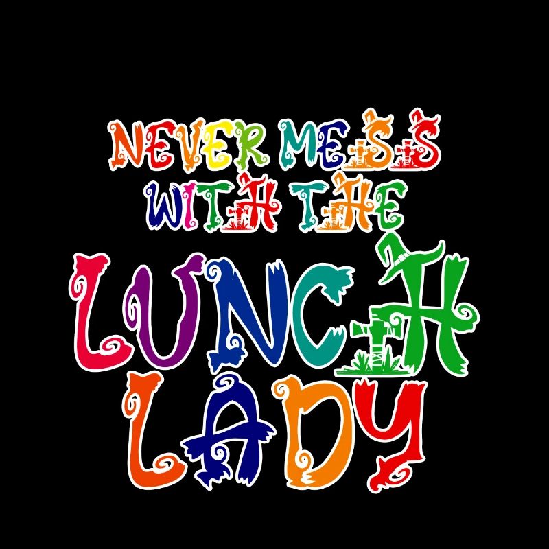 Never Mess With The Lunch Lady 2