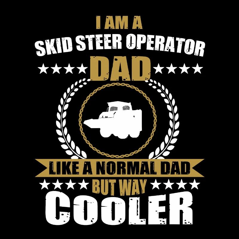 Skid Steer Loader Driver Papa