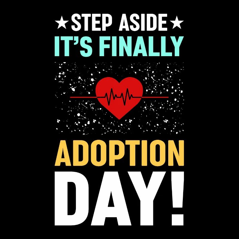 Step aside It's finally adoption day