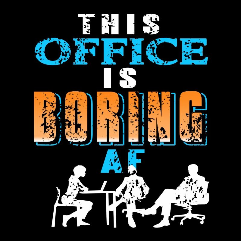 This office is boring AF