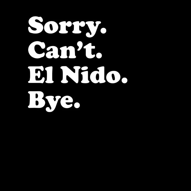 Tut Mir Leid, Can't Bye - El Nido