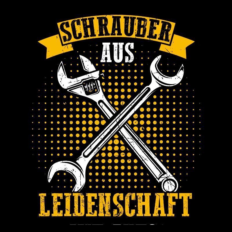 Schrauber aus Leidenschaft KFZ Werkstatt Spruch Tu