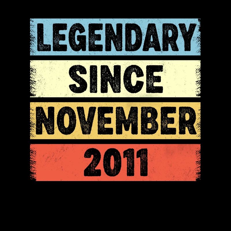 Legendary Since November 2011 11. Geburtstag