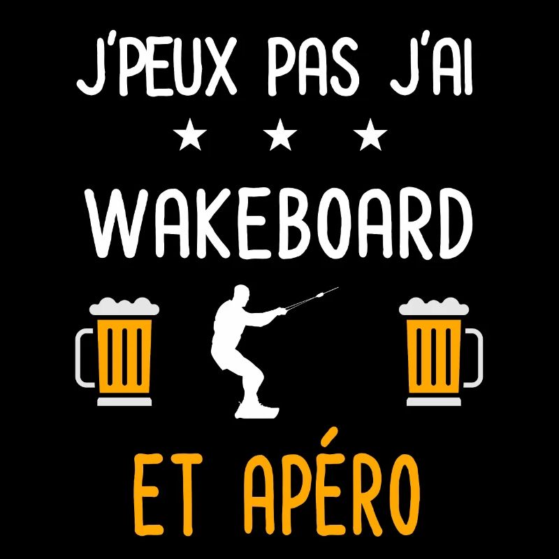 je peux pas j'ai wakeboard surf apéro