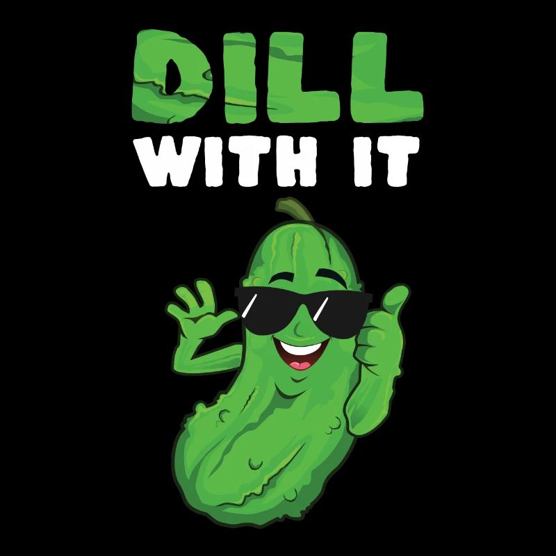 Dill With It