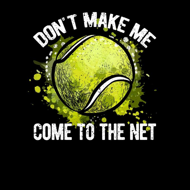 Don't force me to go to the net tennis