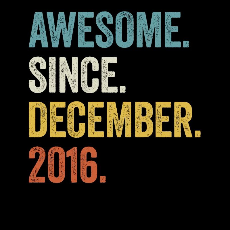 Awesome Since December 2016 6. Geburtstag