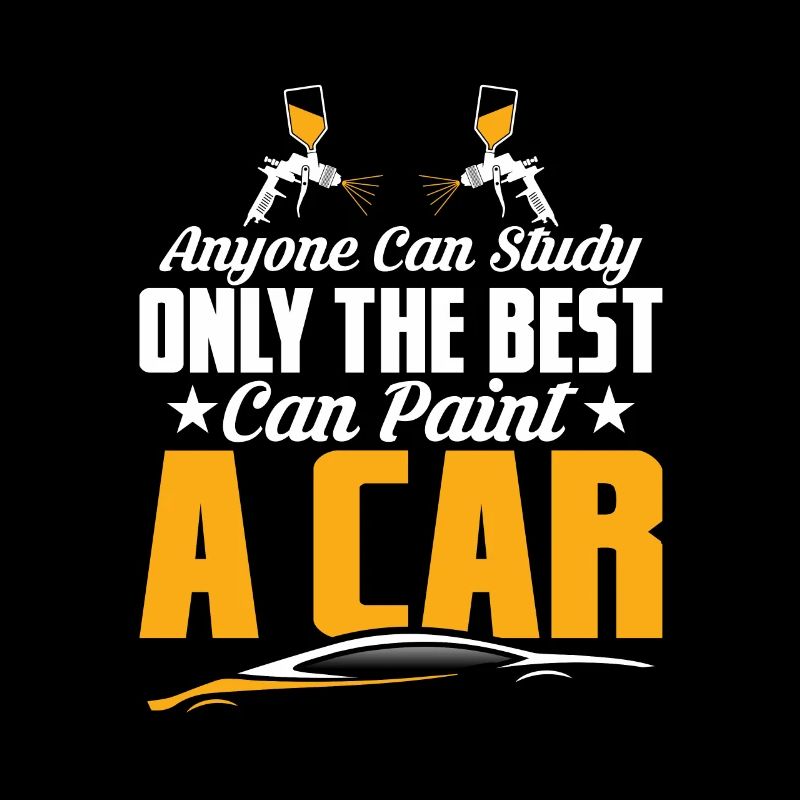 Anyone Can Study Only The Best Can Paint A Car Aut