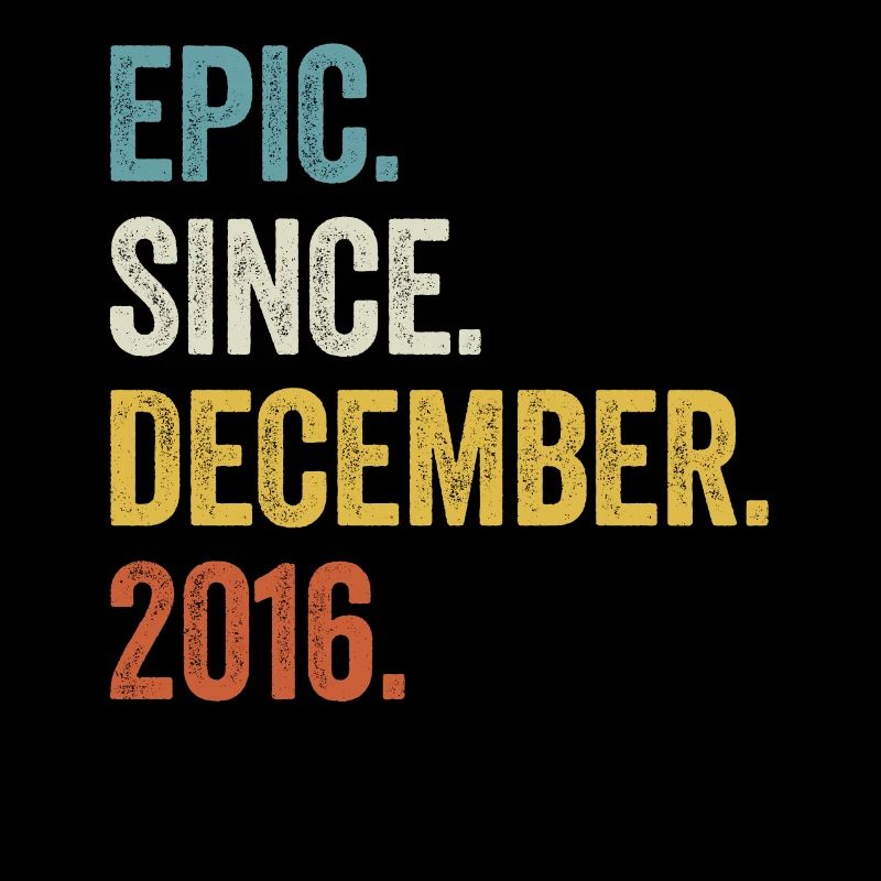 Epic Since December 2016 6. Geburtstag