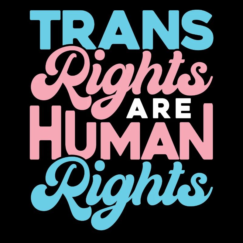 Trans Rights Are Human Rights