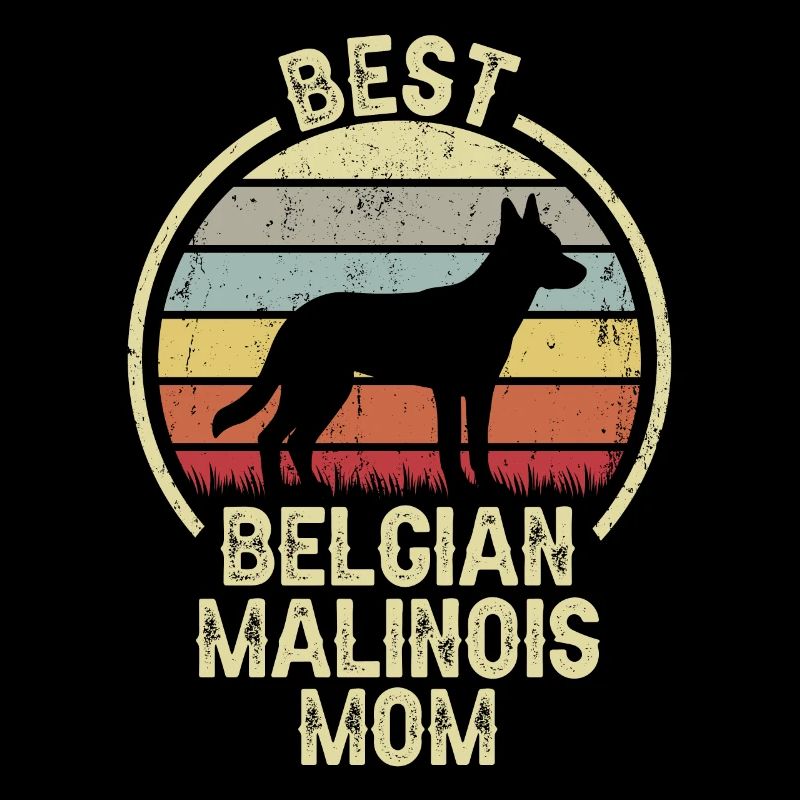 Dog Mom - Belgian Malinois