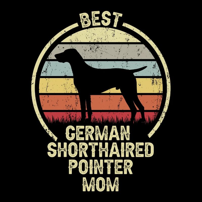 Dog Mom - German Shorthair Pointer