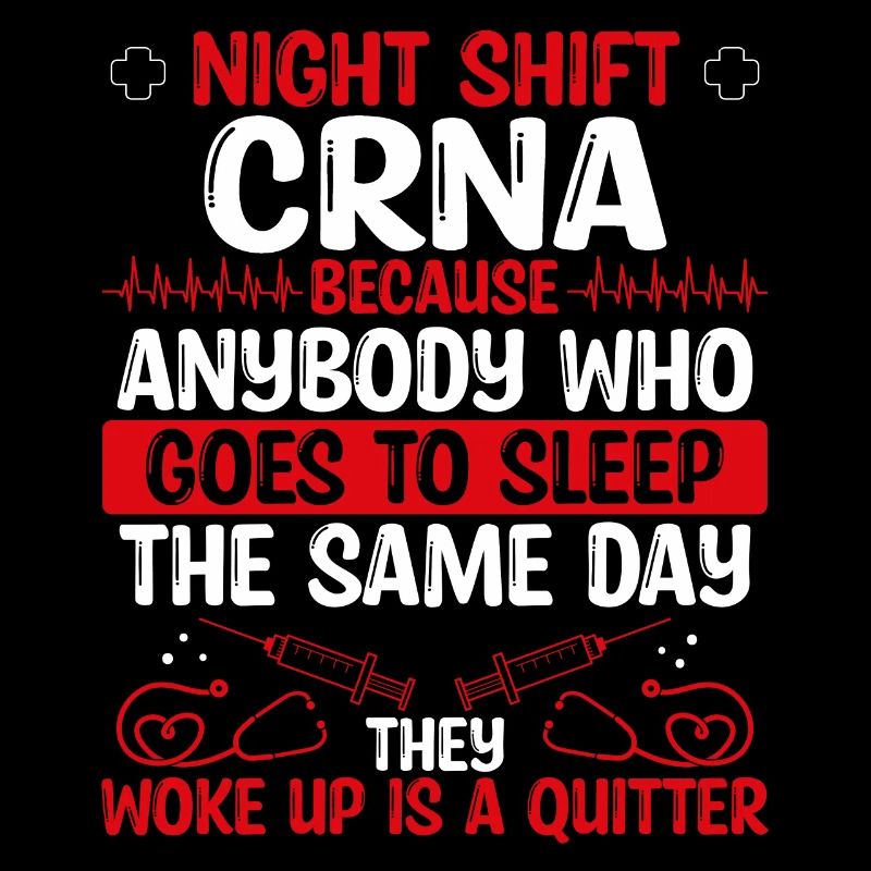 Night Shift CRNA Nurse Nursing