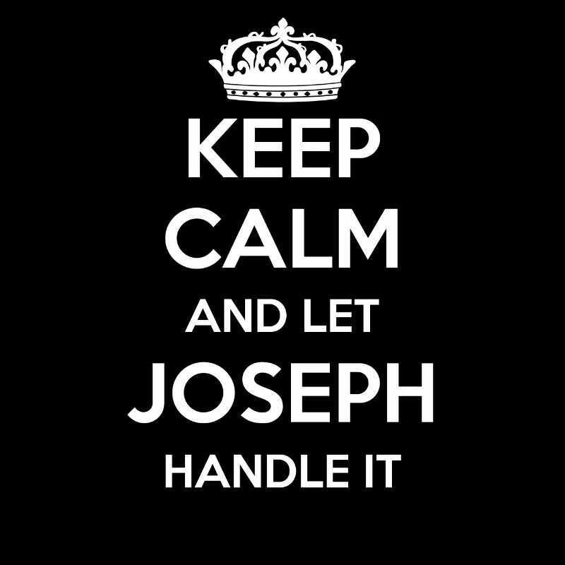 Keep Calm Handle It - Prénom Nom Drôle Joseph