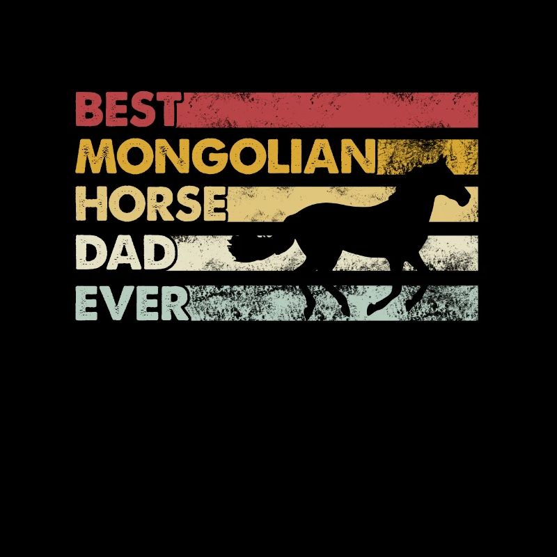 Bester Vater Aller Zeiten - Mongolisches Pferd