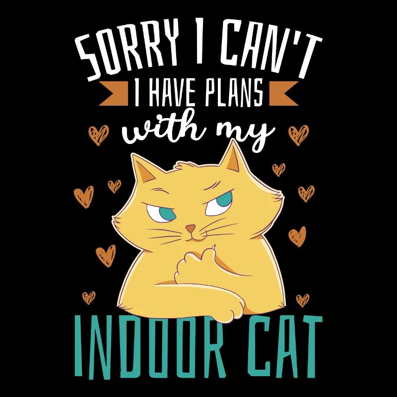 I Have Plans With My Indoor Cat