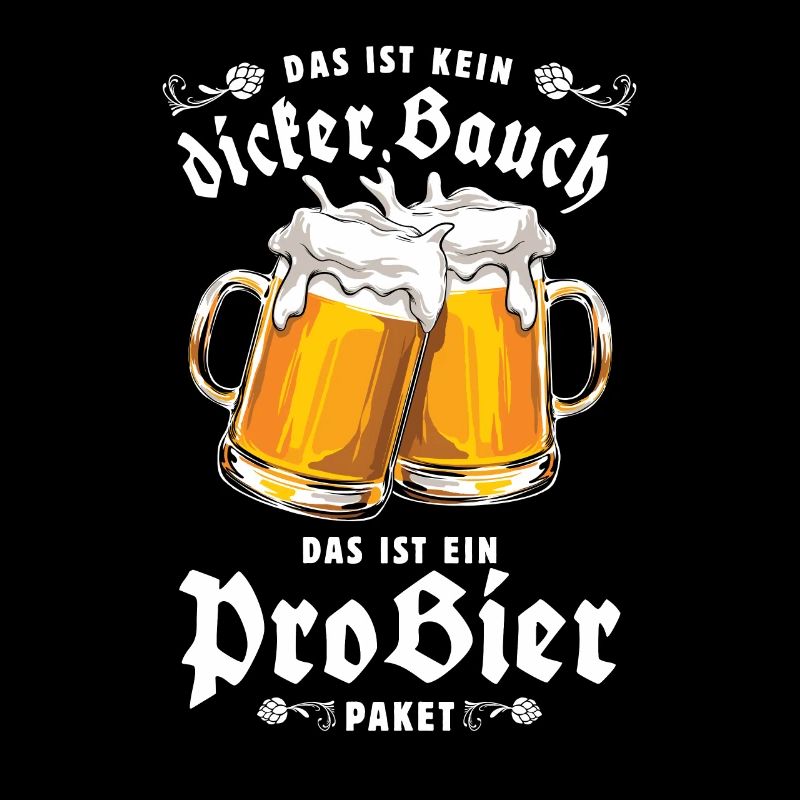 Mit Bauch, pro Bier - Witziger Bier Spruch