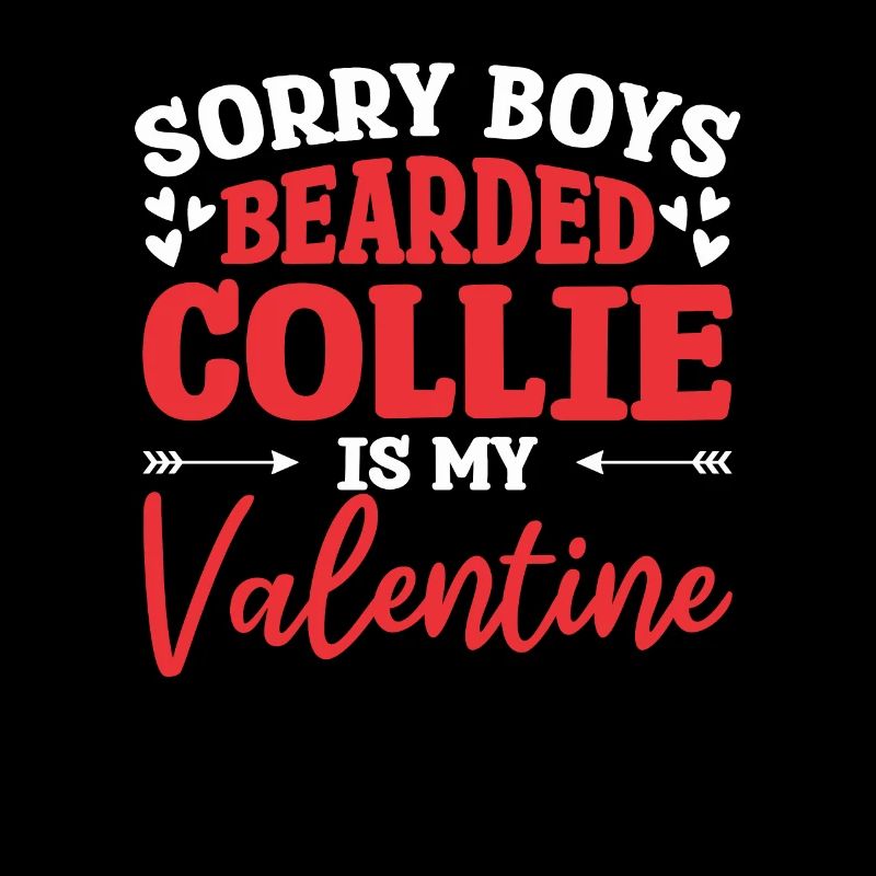 Désolé garçons Bearded Collie est mon Valentin