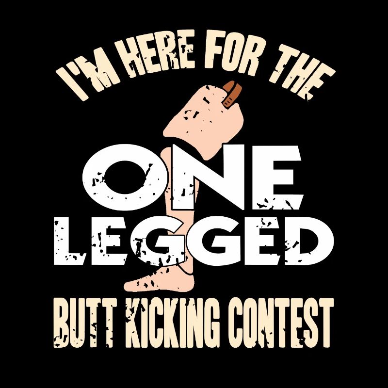 For One Legged Butt Kicking Contest Prosthesis