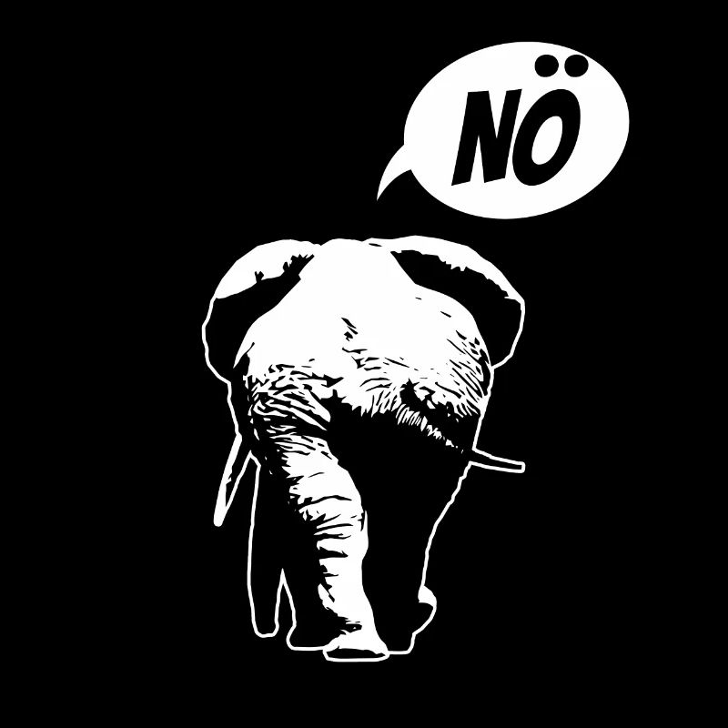 Nö, ich muss garnix - Elefant - Spruch