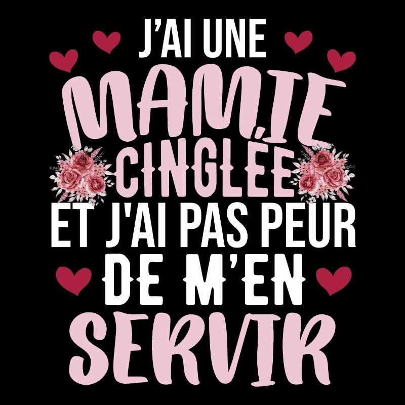 J'ai Une Mamie Cinglée