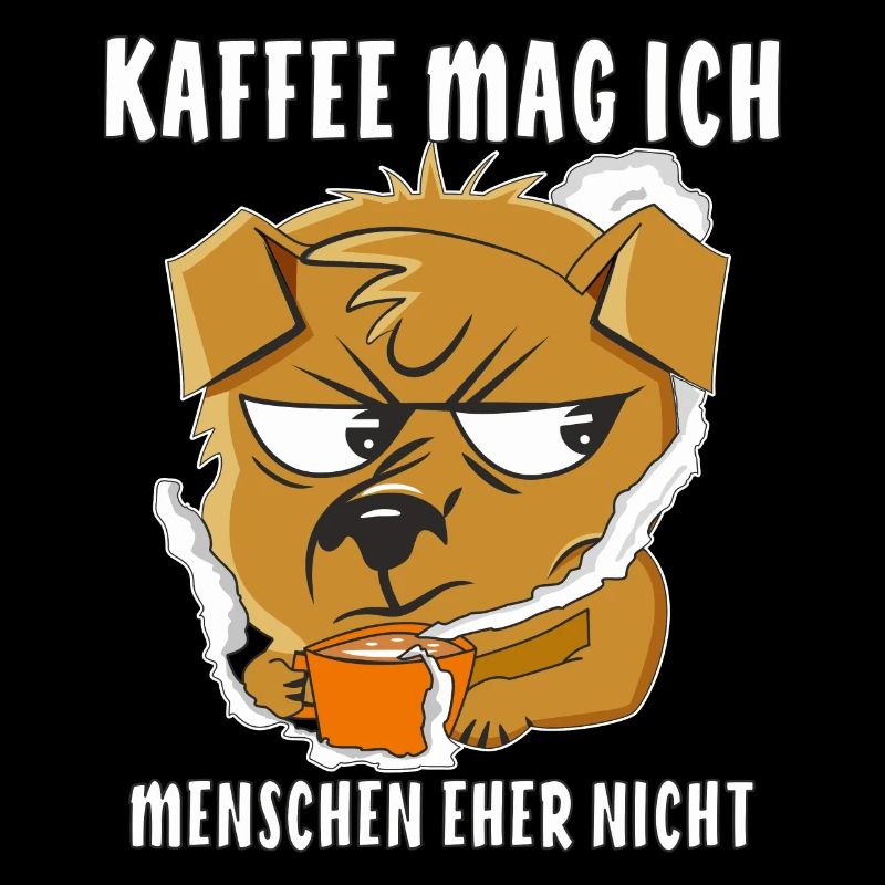 KAFFEE MAG ICH MENSCHEN EHER NICHT