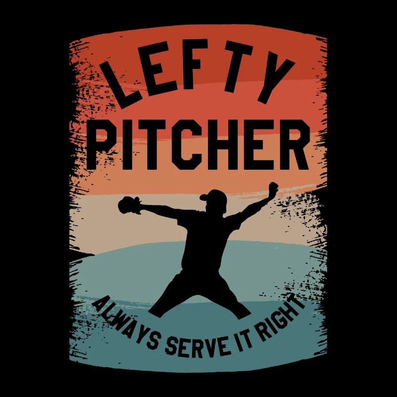 Lefty Pitcher Always Serve It Right Baseball