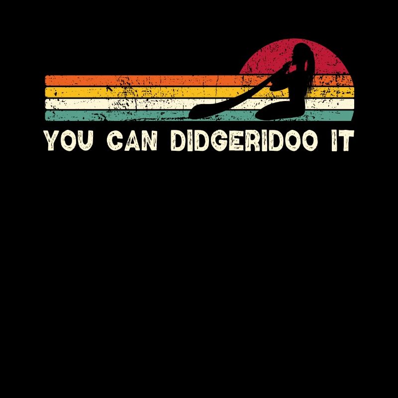 You can didgeridoo it