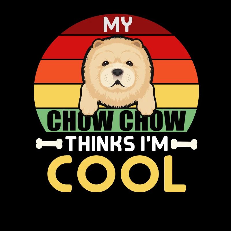 My Chow chow Think I`m Cool