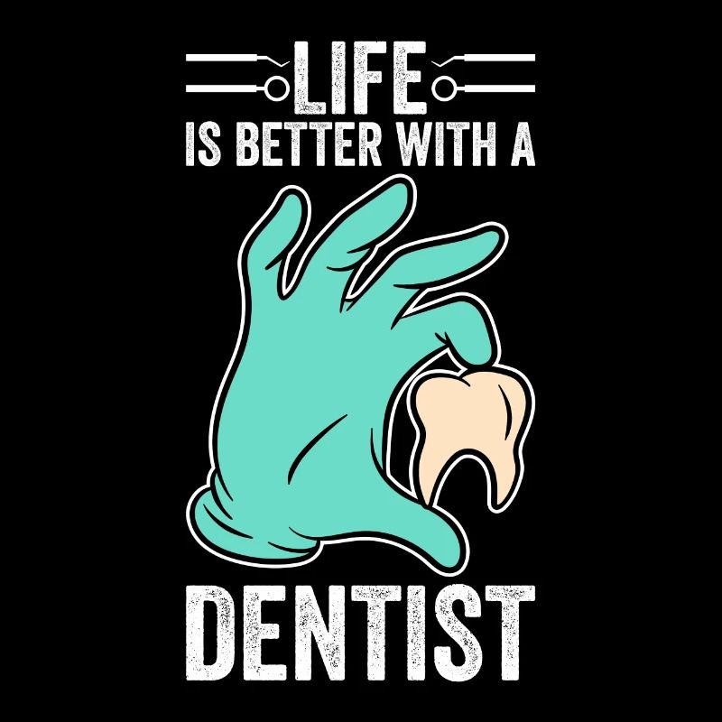 Life Is Better With A Dentist