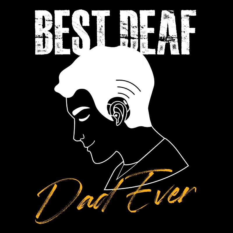 Best Deaf Dad Forever | Proud Deaf Dad