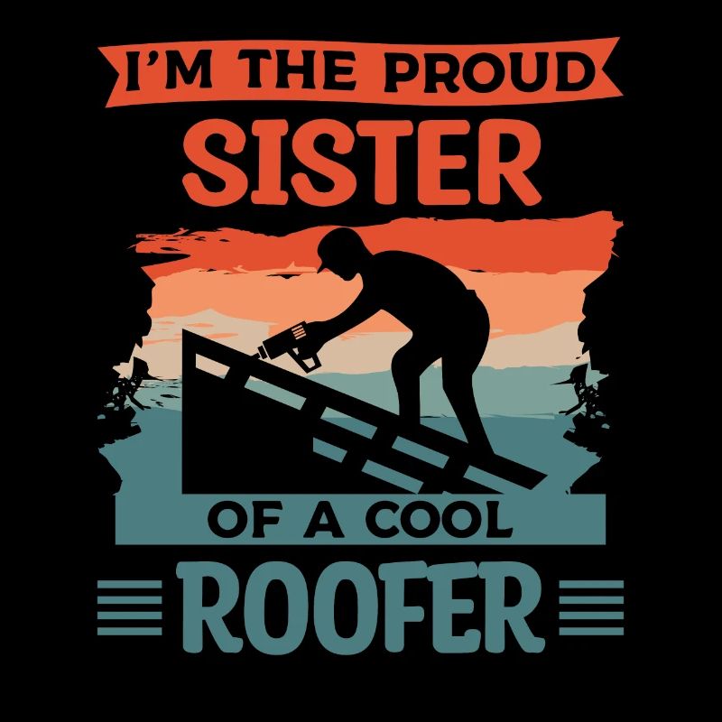 Dieser Mann ist eine tolle Schwester und ein Dachdecker